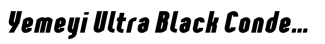 Yemeyi Ultra Black Condensed Italic